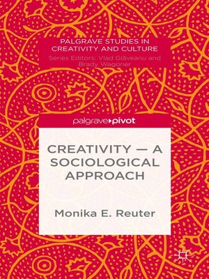 cover image of Creativity — a Sociological Approach